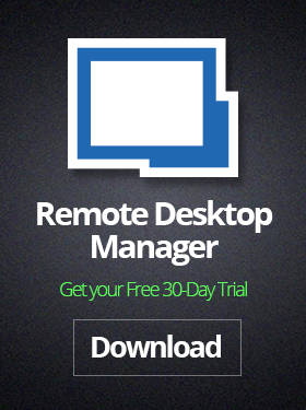 Remotes Desktop Manager - Get your Free 30-Day Trial