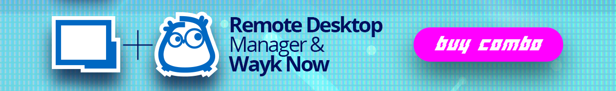 50% OFF RDM and Wayk Now Combo Deal