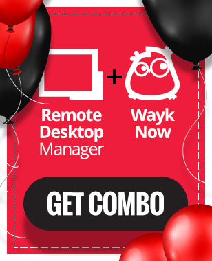 50% on Remote Desktop Manager and Wayk Now