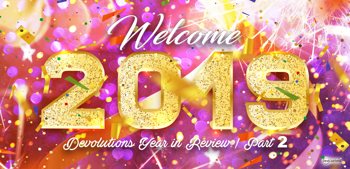 Devolutions Year 2018 Review Part2