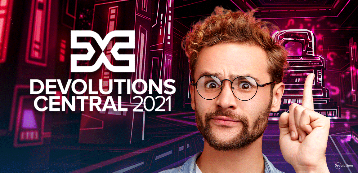 November Poll Question: What answers do you want from Devolutions Central Online 2021??