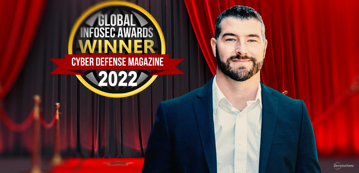[BREAKING NEWS] Devolutions Wins Cyber Defense Magazine’s Global Infosec Award for “Editor’s Choice — Privileged Access Management ”