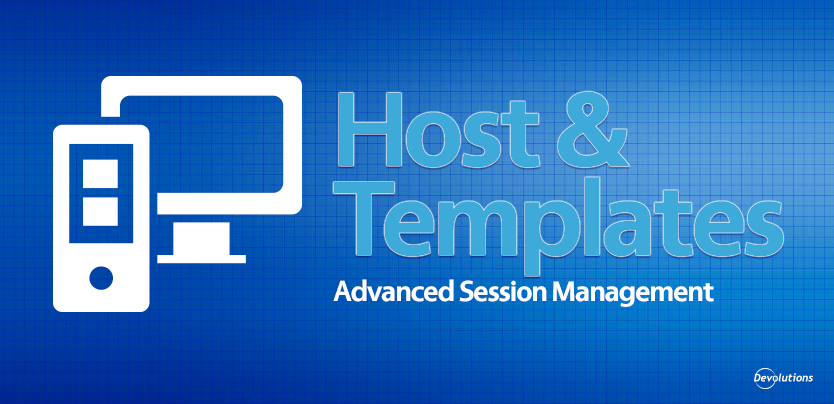 Advanced Session Management - Host and Templates
