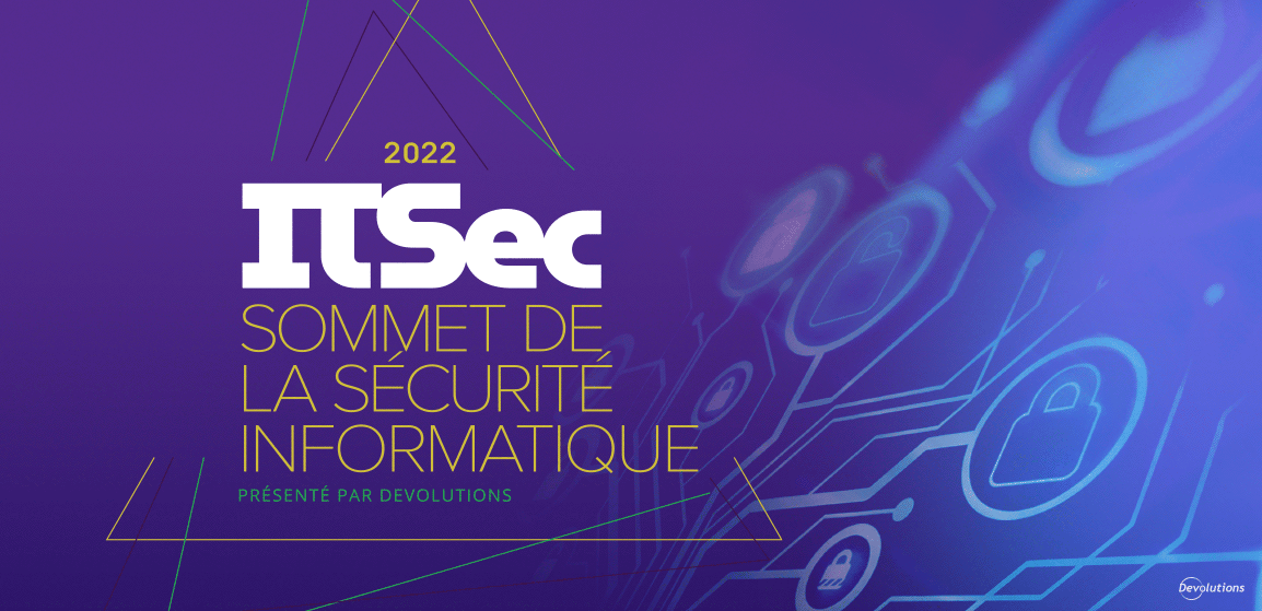 ITSec – Sommet de la sécurité informatique présenté par Devolutions