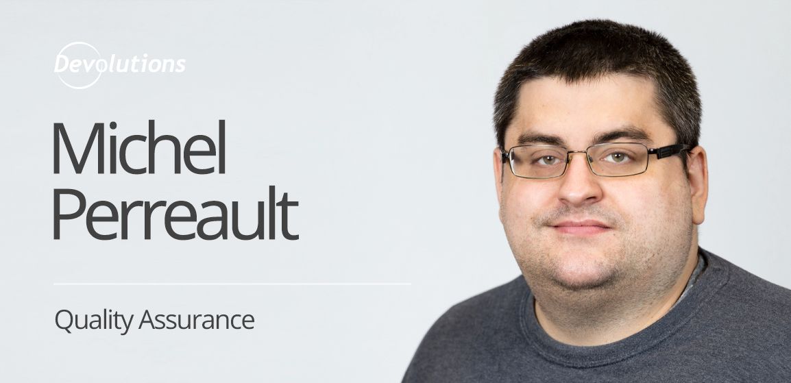 [New Employee Spotlight] Michel Perreault, Quality Assurance