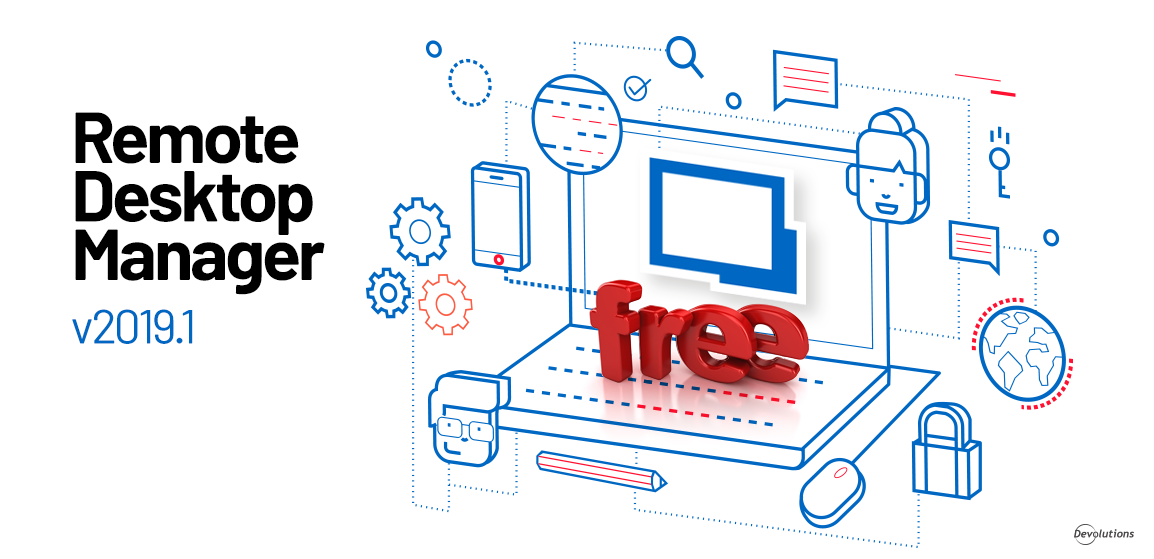 Key New Features in Remote Desktop Manager Free 2019.1
