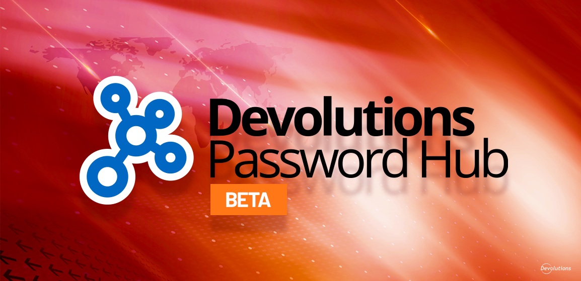 New Release Devolutions Password Hub Beta