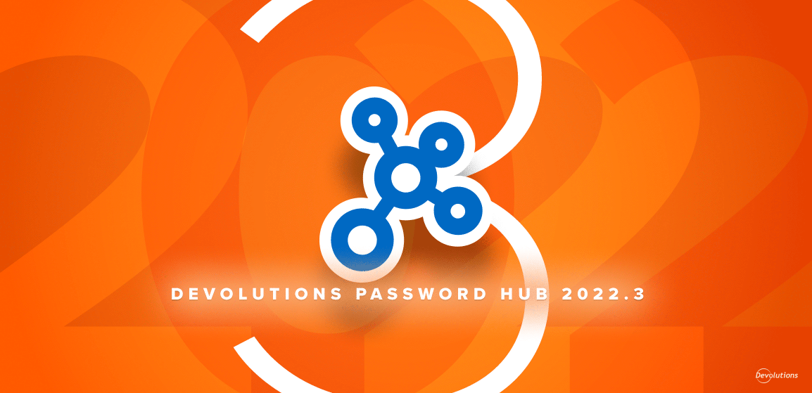Password Hub Business 2022.3 est maintenant disponible