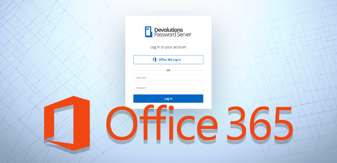 [NEW FEATURE] Office 365 Authentication with Devolutions Password Server
