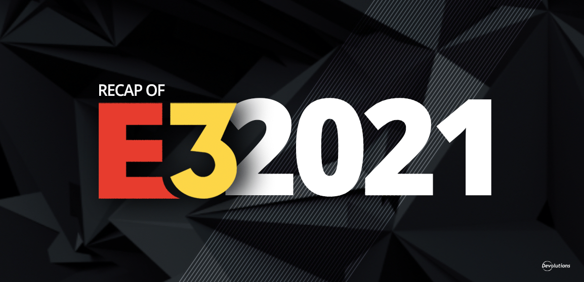Recap of E3 2021: News, Reveals, Trailers & Letdowns