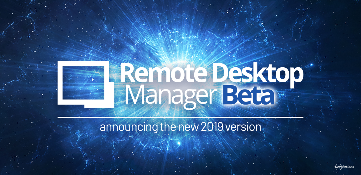 Remote-Desktop-Manager-2019-Beta