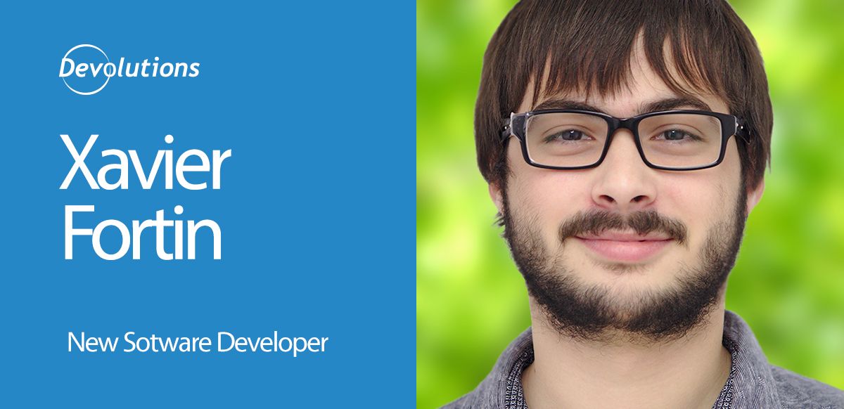 Meet our new Software Developer : Xavier Fortin!