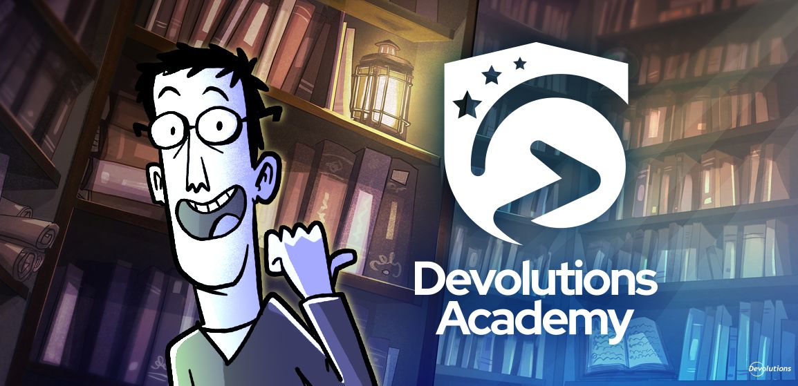 introducing-devolutions-academy-our-new-learning-hub-for-devolutions-solutions