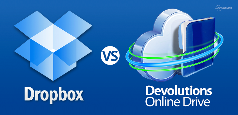 Dropbox VS Devolutions Online Drive