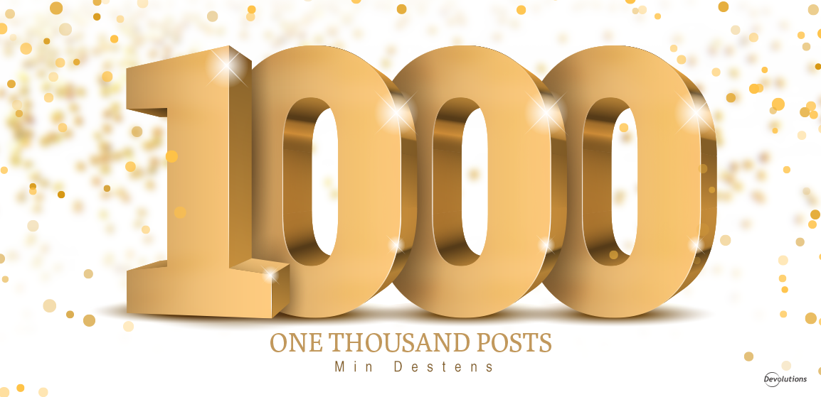 Min-Destens-1000th-posts-Devolutions-Power-User