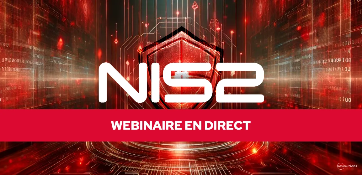 webinaire-operationnaliser-nis2-mise-en-oeuvre-des-controles-de-securite-cles-avec-devolutions