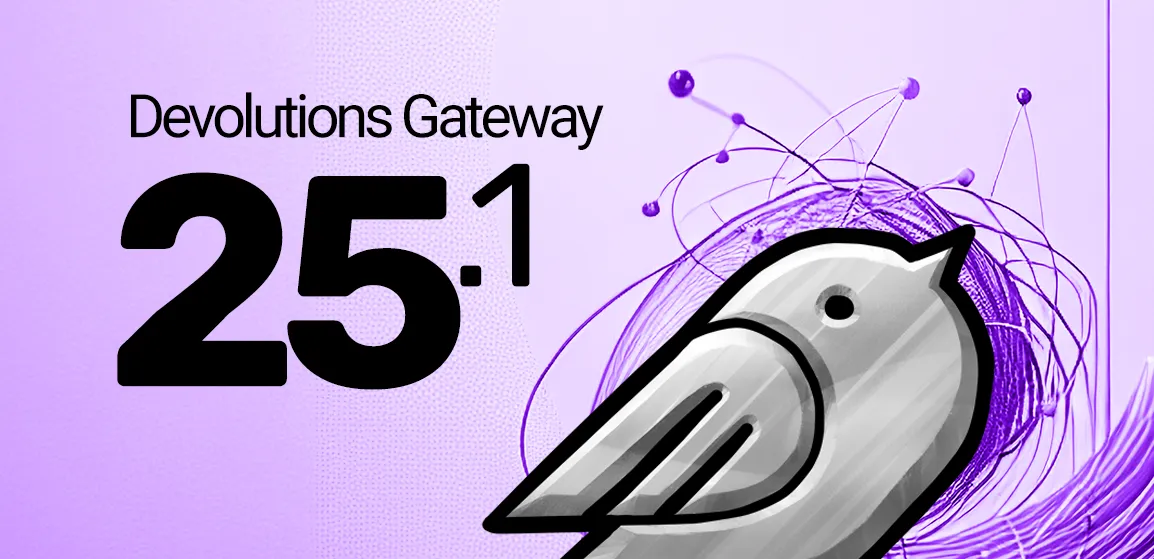 Devolutions gateway release blog 2025.1