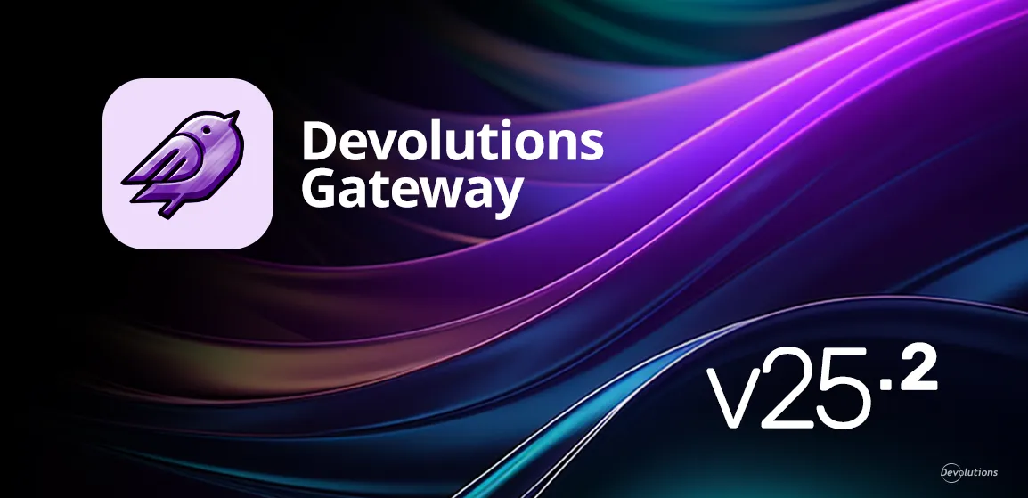 whats-new-in-devolutions-gateway-20252
