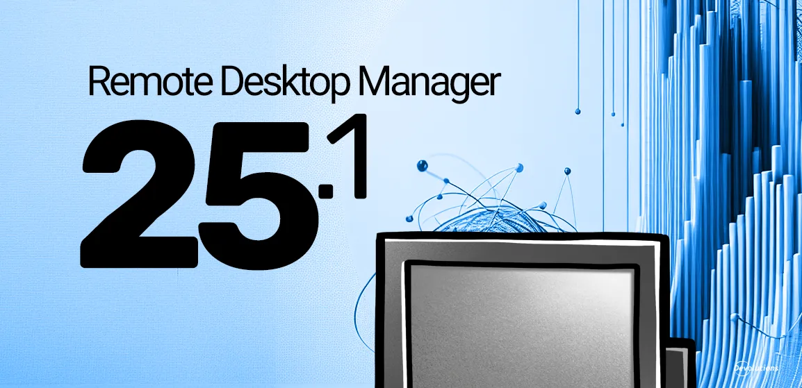 whats-new-in-remote-desktop-manager-20251