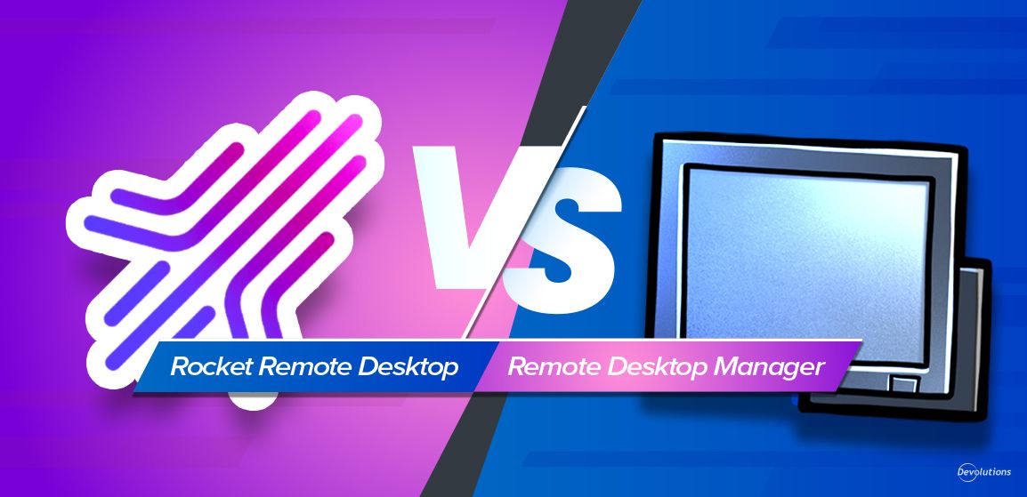 rocket-remote-desktop-vs-devolutions-rdm-lequel-lemporte