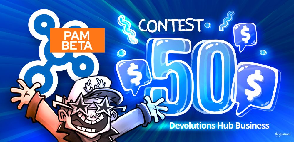 september-contest-get-dollar50-for-trying-the-new-pam-beta-in-devolutions-hub-business