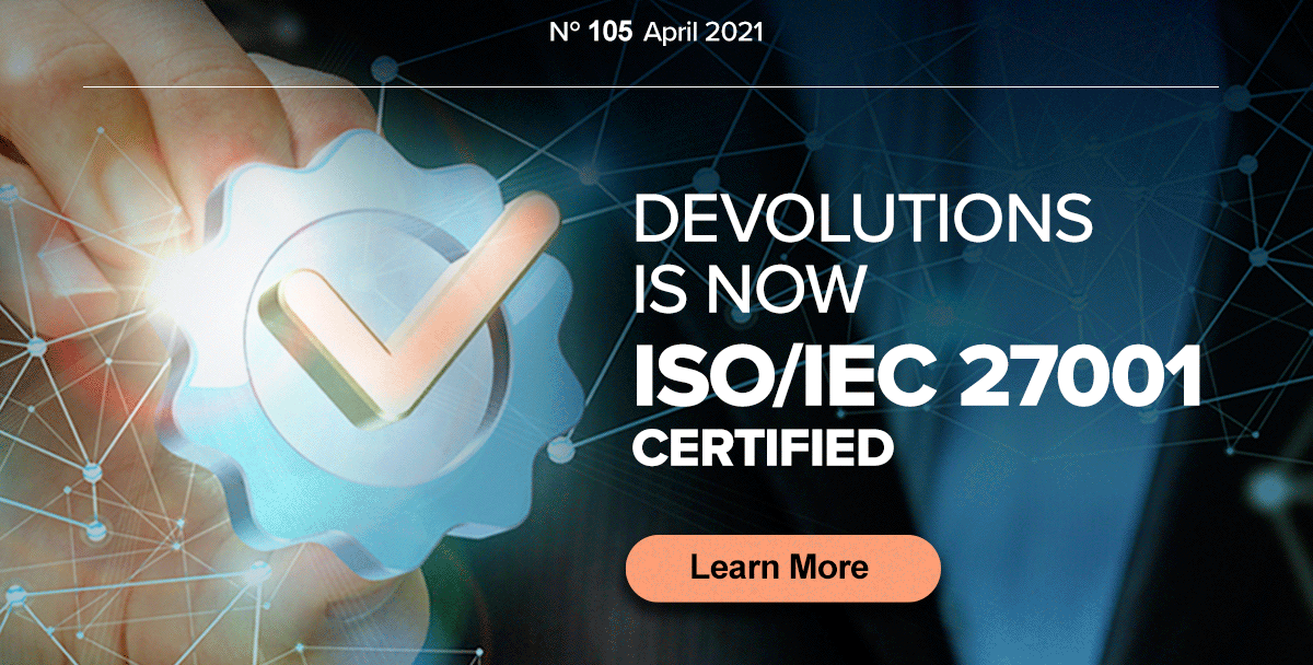 Devolutions is Now ISO/IEC 27001 Certified