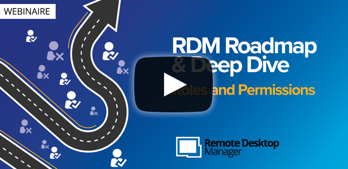 Webinaire - Remote Desktop Manager Deep Dive