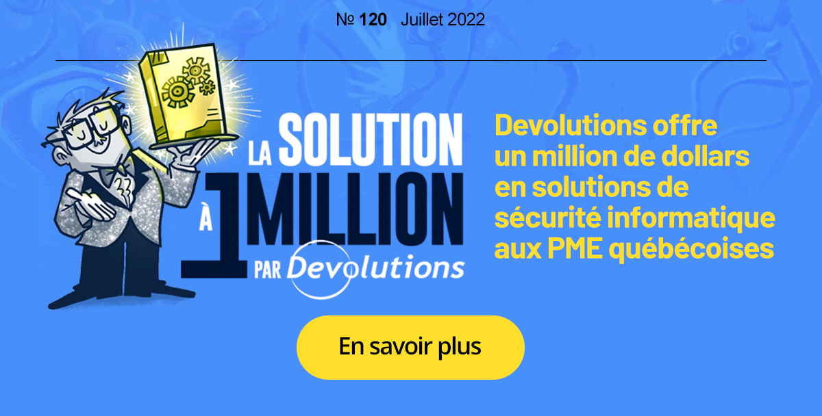 Devolutions offre un million de dollars en solutions de sécurité informatique aux PME québécoises