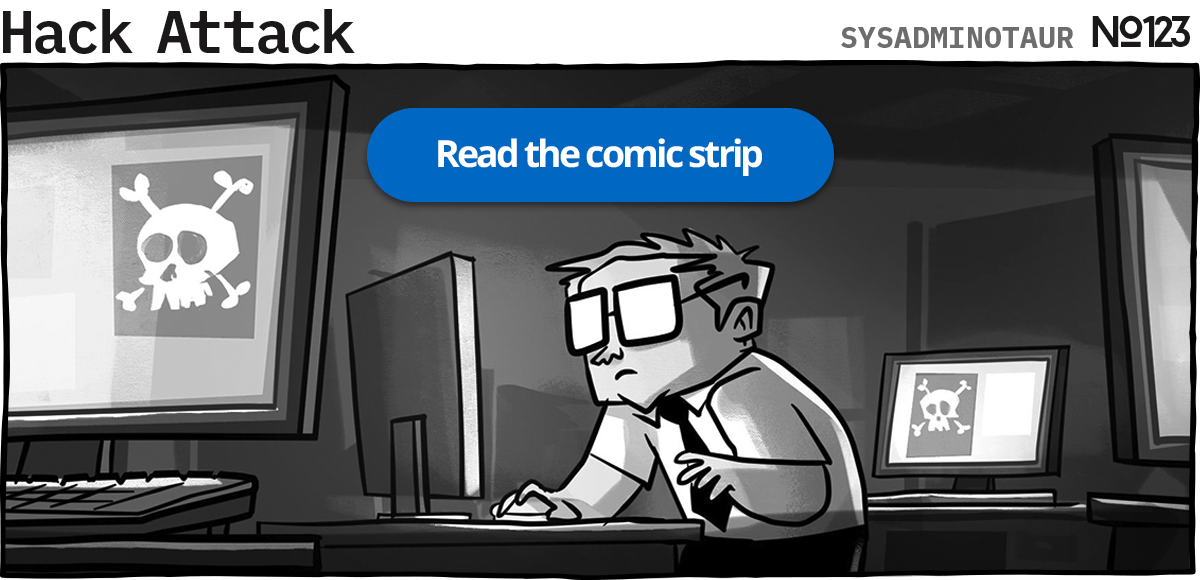 Sysadminotaur #123 - Hack Attack