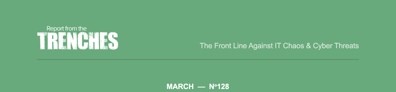 Report From The Trenches - Newsletter #128 - March 2023
