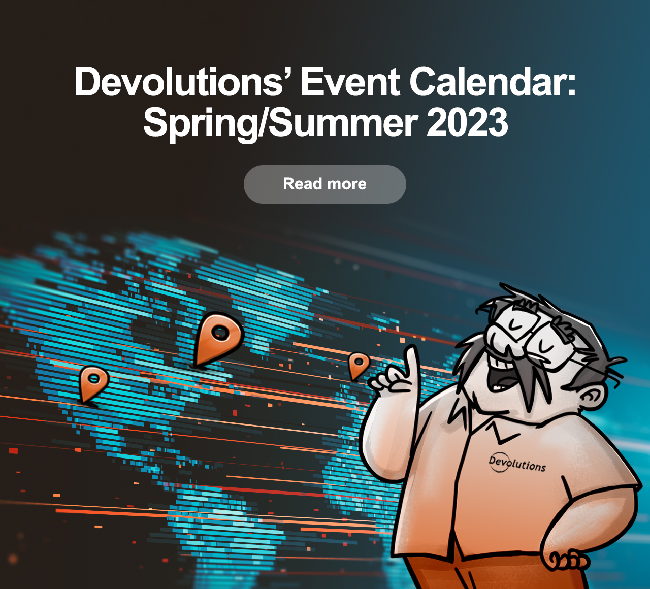 Devolutions’ Event Calendar: Spring/Summer 2023