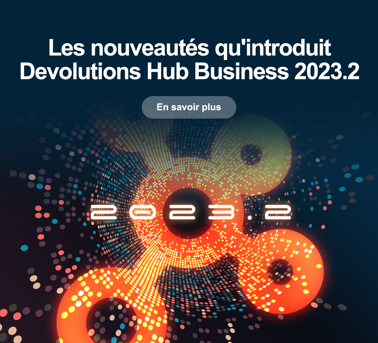Les nouveautés qu'introduit Devolutions Hub Business 2023.2