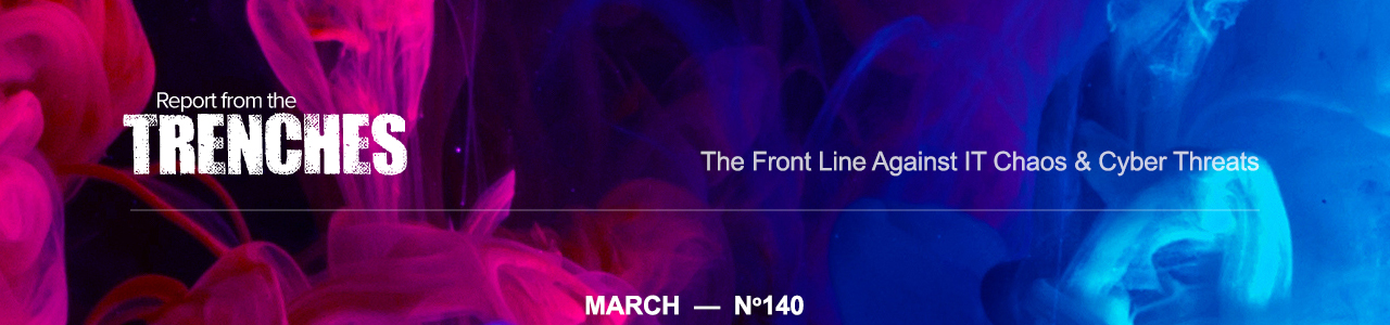 Report From The Trenches - Newsletter #140 - March 2024