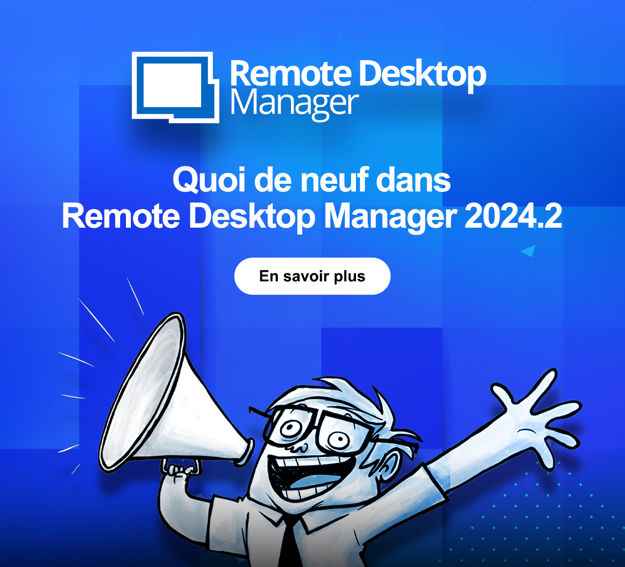 Quoi de neuf dans Remote Desktop Manager 2024.2