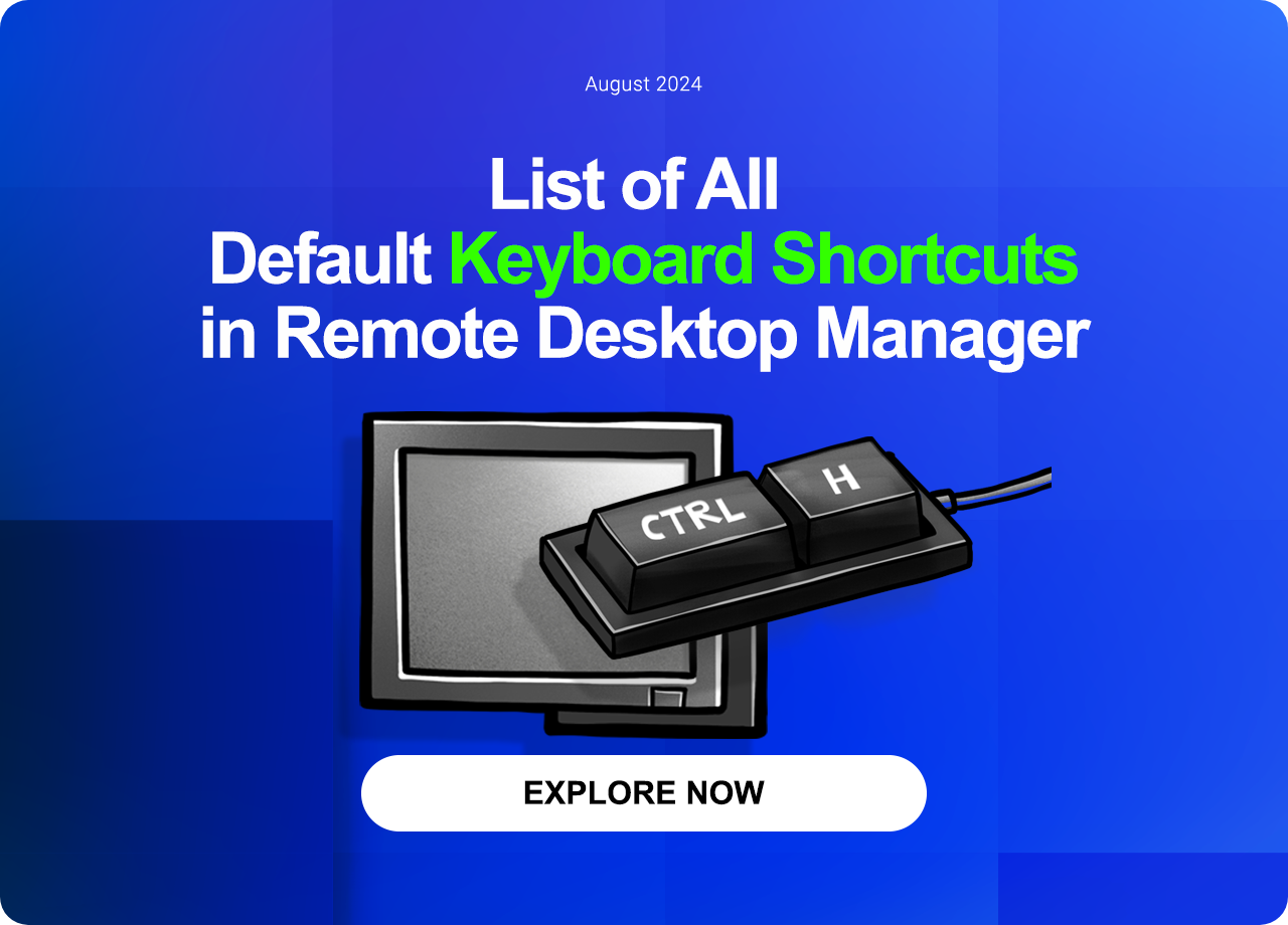 List of All Default Keyboard Shortcuts in Remote Desktop Manager