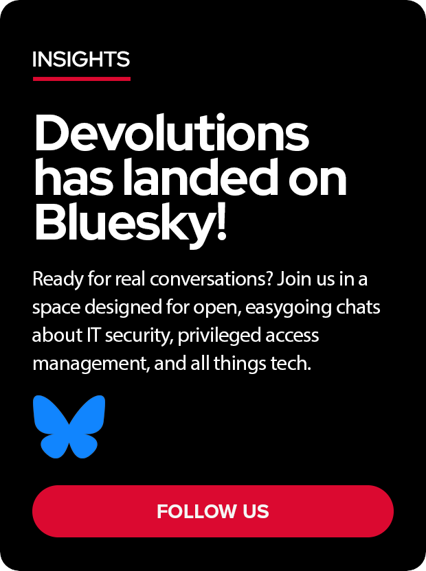  Devolutions has landed on Bluesky!  Ready for real conversations? Join us in a space designed for open, easygoing chats about IT security, privileged access management, and all things tech.