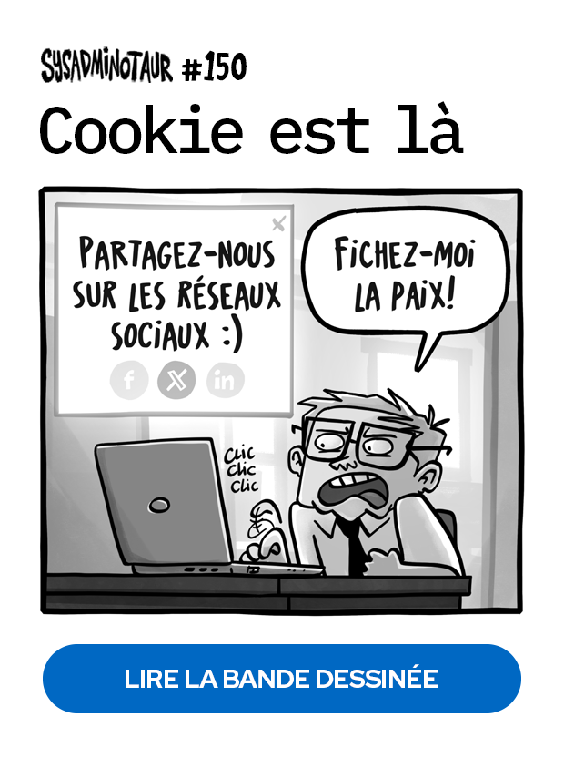 Sysadminotaur #150 : Cookie est là