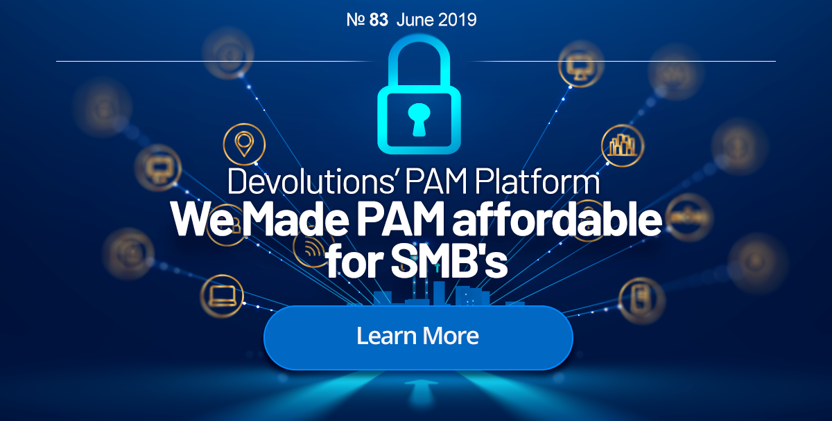 Devolutions PAM Platform - We Made PAM Affordable for SMBs